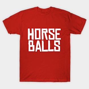 Horse Balls T-Shirt